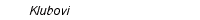 Klubovi